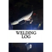 Welding Log