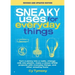 Sneaky Uses for Everyday Things, Revised Edition: Turn a Penny Into a Radio, Change Milk Into Plastic, Make a Dozen Stem Projects with Everyday Things