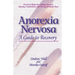 Anorexia Nervosa: A Guide to Recovery