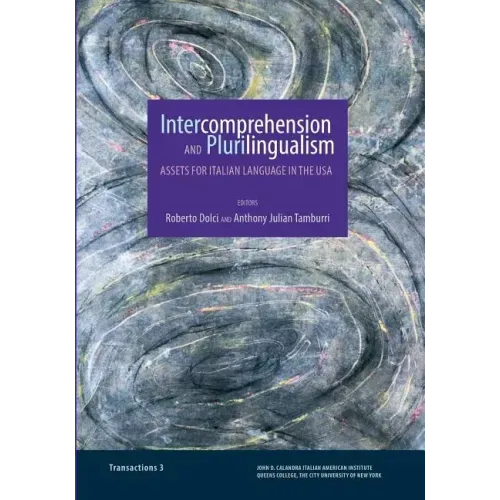 Intercomprehension and Plurilingualism: Assets for Italian Language in the USA