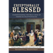 Exceptionally Blessed: Understanding the Real Cause of American Exceptionalism