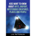 Kids Want to Know About: UFO's, Bigfoot, Mysterious Creatures, Mysterious Places, Mysterious People
