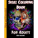 Skull Coloring Book for Adults: Over 50 Skull Designs Inspired by the Day of the Dead Great Día de Los Muertos Coloring Books for Adults (MIDNIGHT EDI