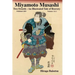 Miyamoto Musashi: Two Swords: An Illustrated Tale of Bravery