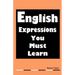 English Expressions You Must Learn