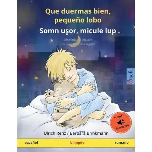 Que duermas bien, pequeño lobo - Somn uşor, micule lup (español - rumano): Libro infantil bilingüe, con audiolibro online