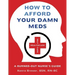 How to Afford Your Damn Meds: A Burned-Out Nurse's Guide
