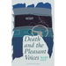 Death and the Pleasant Voices