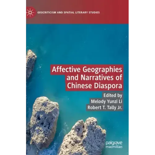 Affective Geographies and Narratives of Chinese Diaspora