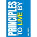 Principles to Live By