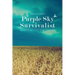 Purple Sky Survivalist: Growing Up a Victim of Illusions