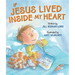 If Jesus Lived Inside My Heart