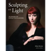 Sculpting with Light: Techniques for Portrait Photographers