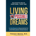 Living Impossible Dreams: A 7-Step Blueprint to help you break free from limiting beliefs that have chained you down, so you can achieve greatne