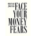 Face Your Money Fears