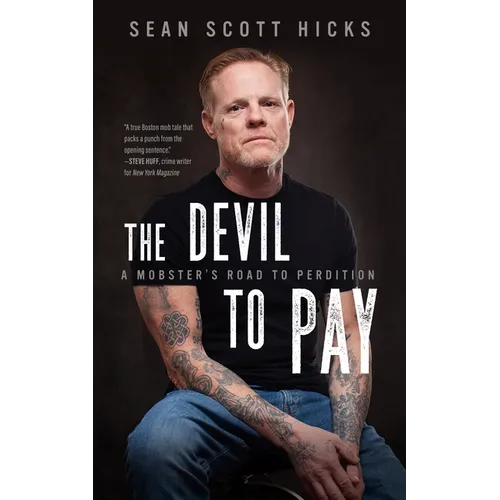 The Devil to Pay: A Mobster's Road to Perdition