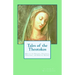 Tales of the Theotokos: Mary in the Personal, Historical, Scriptural, and Spiritual Realms