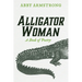 Alligator Woman: A Book of Poetry