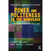 Power and Politeness in the Workplace: A Sociolinguistic Analysis of Talk at Work