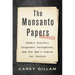 The Monsanto Papers: Deadly Secrets, Corporate Corruption, and One Man's Search for Justice
