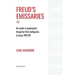 Freud's Emissaries Vol. 1