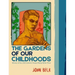 Gardens of Our Childhoods