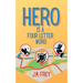 Hero is a Four Letter Word