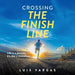 Crossing the Finish Line: Life is a journey, it's like a marathon