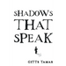 Shadows That Speak