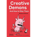 Creative Demons and How to Slay Them