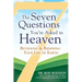 The Seven Questions You're Asked in Heaven: Reviewing & Renewing Your Life on Earth