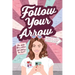 Follow Your Arrow