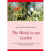 The World in our Garden: A first-hand collection of horticultural and culinary experiences from Portugal