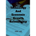 Technology And Economic Growth Close Relationship