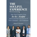 The Soulful Experience: Take Your Company from So-So to Soulful and Exceed the Expectations of Your Customers-And Employees