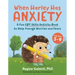 When Harley Has Anxiety: A Fun CBT Skills Activity Book to Help Manage Worries and Fears (for Kids 5-9)