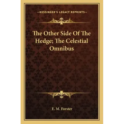 The Other Side of the Hedge; The Celestial Omnibus