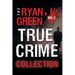 The Ryan Green True Crime Collection: Volume 2