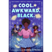 Cool. Awkward. Black.