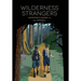 Wilderness Strangers: Adventures in Shangri-La