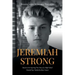 Jeremiah Strong: Based on the Inspiring True Story of a High School Football Star Tackled by Bone Cancer
