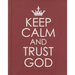 Keep Calm and Trust God - Hardcover Edition