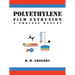 Polyethylene Film Extrusion: A Process Manual