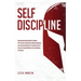 Self Discipline: Develop Everlasting Habits to Master Self-Control, Productivity, Mental Toughness, and a Spartan Mindset for Creating a Life of Succe
