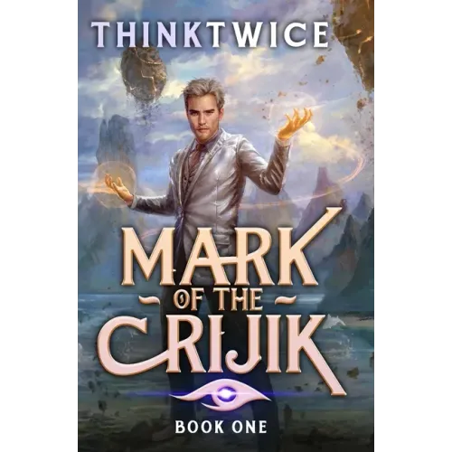 Mark of the Crijik: A LitRPG Adventure
