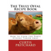 The Truly Offal Recipe Book: How to Cook the Parts Others Throw Away