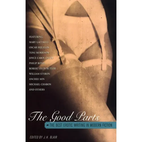 The Good Parts: The Best Erotic Writing in Modern Fiction