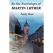 In the Footsteps of Martin Luther