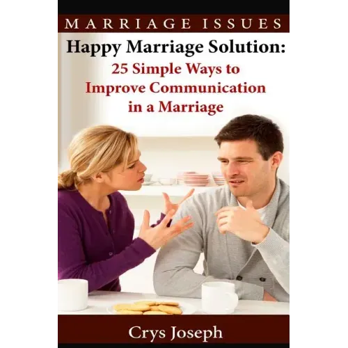 Happy Marriage Solution: 25 Simple Ways to Improve Communication in Marriage