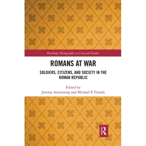 Romans at War: Soldiers, Citizens, and Society in the Roman Republic